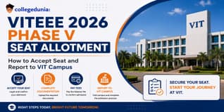 VITEEE 2026 Phase V Seat Allotment: How to Accept Seat and Report to VIT Campus